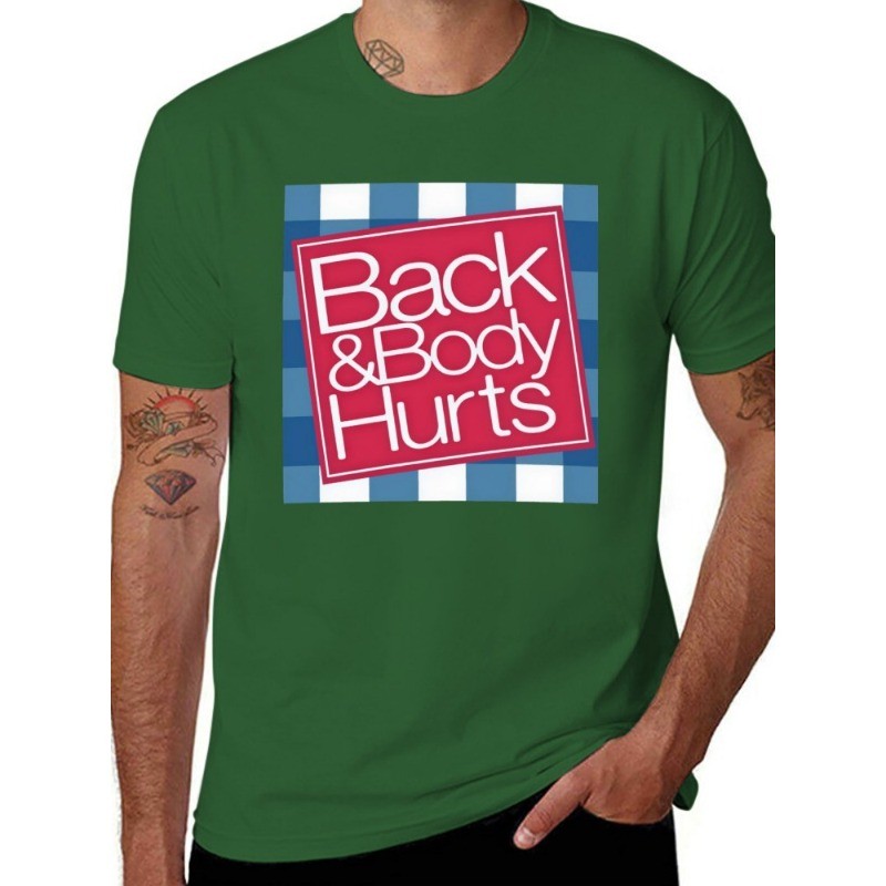 Funny ‘Back And Body Hurts’ T-Shirt